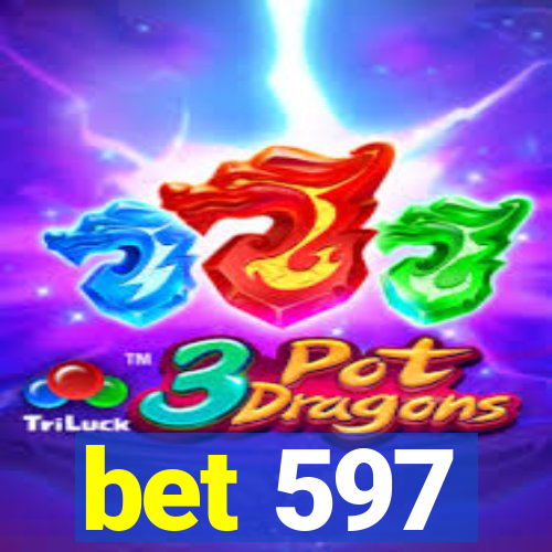 bet 597